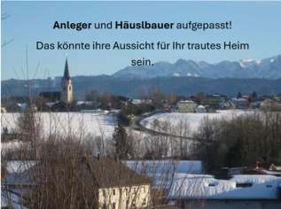 Atterseenähe: ANLEGER UND HÄUSLBAUER AUFGEPASST! Aufgeschlossenes Baugrundstück ohne Bauzwang mit Traumhaften Gebirgsblick , 110000 €, Immobilien-Grund und Boden in 4851 Gampern