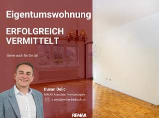 V E R K A U F T ! Gut geschnittene Zweizimmer-Eigentumswohnung in Ebensee - Zweitwohnsitznutzung möglich!, 0 €, Immobilien-Wohnungen in 4802 Ebensee am Traunsee