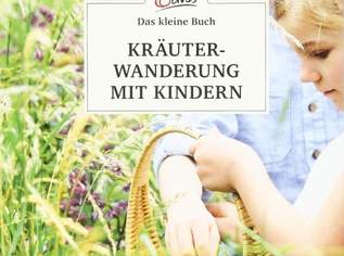 Das kleine Buch: Kräuterwanderung mit Kindern, 4.99 €, Marktplatz-Bücher & Bildbände in 1040 Wieden