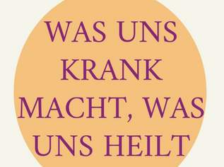 Was uns krank macht, was uns heilt, 21.9 €, Marktplatz-Bücher & Bildbände in 4840 Vöcklabruck Was uns krank macht, was uns heilt, 21.9 €, Marktplatz-Bücher & Bildbände in 4840 Vöcklabruck