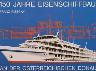 Buch "150 Jahre Eisenschiffbau, Donau", 25 €, Marktplatz-Bücher & Bildbände in 1200 Brigittenau Buch "150 Jahre Eisenschiffbau, Donau", 25 €, Marktplatz-Bücher & Bildbände in 1200 Brigittenau