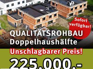 NEUER PREIS! QUALITÄTSROHBAU zum TOP-Preis oder Angebot zur Fertigstellung, 225000 €, Immobilien-Häuser in 4922 Pramerdorf NEUER PREIS! QUALITÄTSROHBAU zum TOP-Preis oder Angebot zur Fertigstellung, 225000 €, Immobilien-Häuser in 4922 Pramerdorf