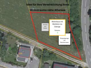Atterseenähe: ANLEGER UND HÄUSLBAUER AUFGEPASST! Aufgeschlossenes Baugrundstück ohne Bauzwang mit Traumhaften Gebirgsblick 
