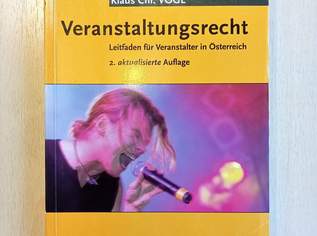 BUCH: Veranstaltungsrecht - Leitfaden für Veranstalter in Österreich, Klaus Chr. Vögl BUCH: Veranstaltungsrecht - Leitfaden für Veranstalter in Österreich, Klaus Chr. Vögl