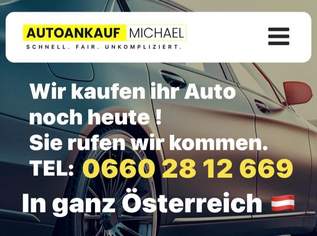 Wir kaufen jedes Auto TEL: 0660 28 12 669. In ganz Österreich , null €, Auto & Fahrrad-Autos in Österreich