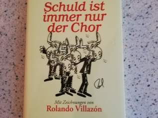 Hardcoverausgabe "Schuld ist immer nur der Chor"., 2 €, Marktplatz-Bücher & Bildbände in 1140 Penzing