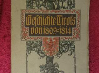 Geschichte Tirols 1809 - 1814 - unbeschnittene Ausgabe, 21 €, Marktplatz-Antiquitäten, Sammlerobjekte & Kunst in 7471 Rechnitz