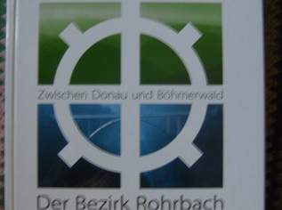Mühlviertel - Zwischen Donau und Böhmerwald - Der Bezirk Rohrbach:, 19 €, Marktplatz-Bücher & Bildbände in 4150 Rohrbach-Berg