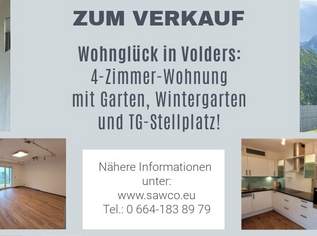 Wohnglück in Volders: 4-Zimmer-Wohnung mit Garten, Wintergarten und TG-Stellplatz!, 450000 €, Immobilien-Wohnungen in 6111 Gemeinde Volders