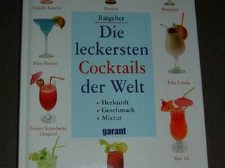 Buch: Die leckersten Cocktails der Welt, 7 €, Marktplatz-Bücher & Bildbände in 1190 Döbling