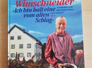 Hardcoverausgabe"Anna Wimschneider, Ich bin halt eine vom alten Schlag"., 2 €, Marktplatz-Bücher & Bildbände in 1140 Penzing