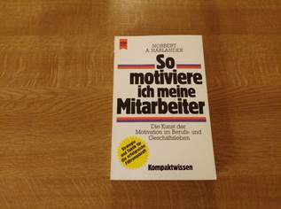 Kompaktwissen So motiviere ich meine Mitarbeiter, 5 €, Marktplatz-Bücher & Bildbände in 5211 Lengau