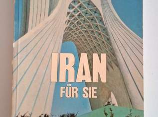 IRAN FÜR SIE / BUCH 1972 / Auflage2-1975, 25 €, Marktplatz-Bücher & Bildbände in 7201 Neudörfl