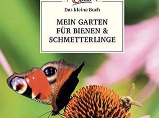 Das kleine Buch: Mein Garten für Bienen & Schmetterlinge, 4.99 €, Marktplatz-Bücher & Bildbände in 1040 Wieden