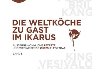 Die Weltköche zu Gast im Ikarus: Band 5, 39.95 €, Marktplatz-Bücher & Bildbände in 1040 Wieden