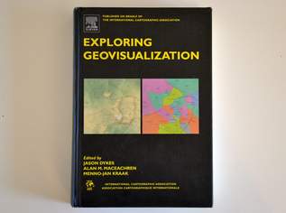 Exploring Geovisualization, 150 €, Marktplatz-Bücher & Bildbände in 8101 Gratkorn